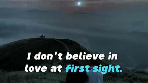 “I don’t believe in love at Frist sight” #love #lovefacts #lovestatus #shorts #short #viral#trending