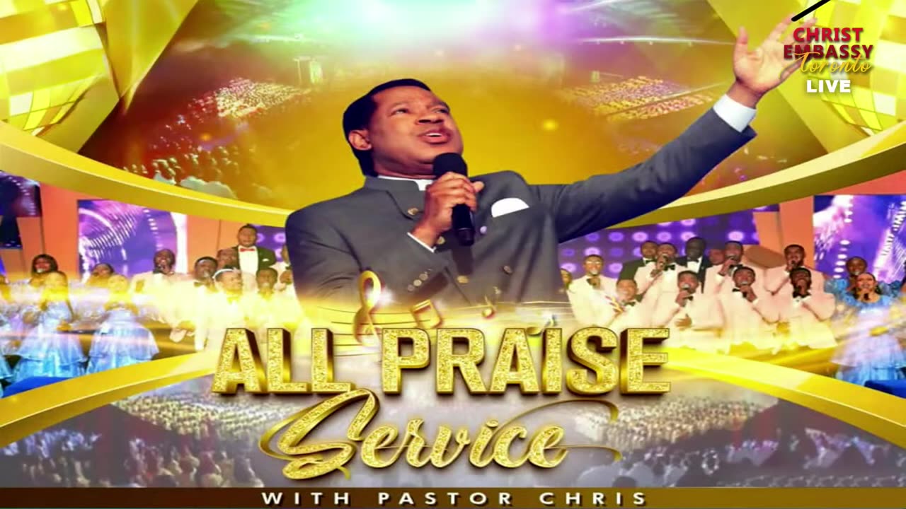 ALL PRAISE SERVICE WITH PASTOR CHRIS (10,000 MAN CHOIR)