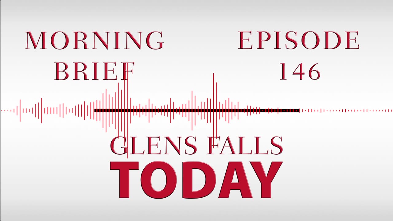 Glens Falls TODAY: Morning Brief – Episode 146 | Federal Firefighter Funding [04/06/23]