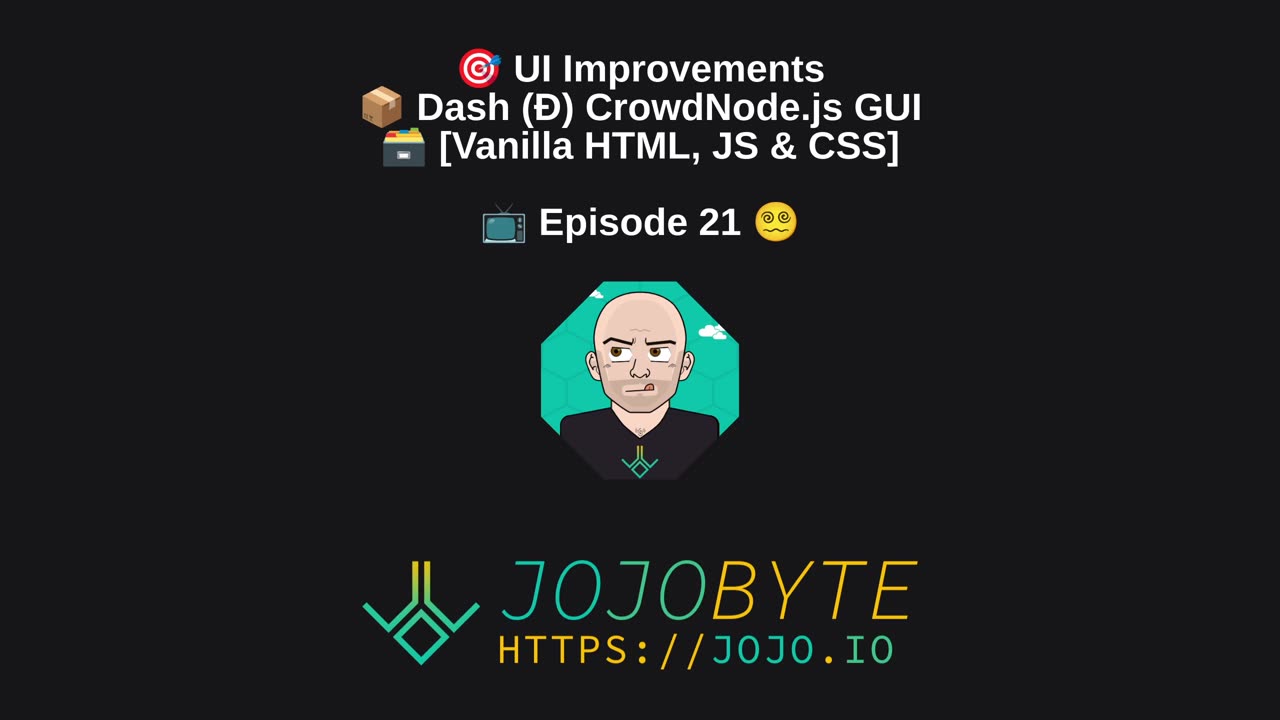 UI Improvements - Dash (Ð) CrowdNode.js GUI [Vanilla HTML, JS & CSS] - 📺 Episode 21 😵‍💫