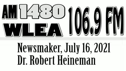 Wlea Newsmaker, July 16, 2021, Dr. Robert Heineman