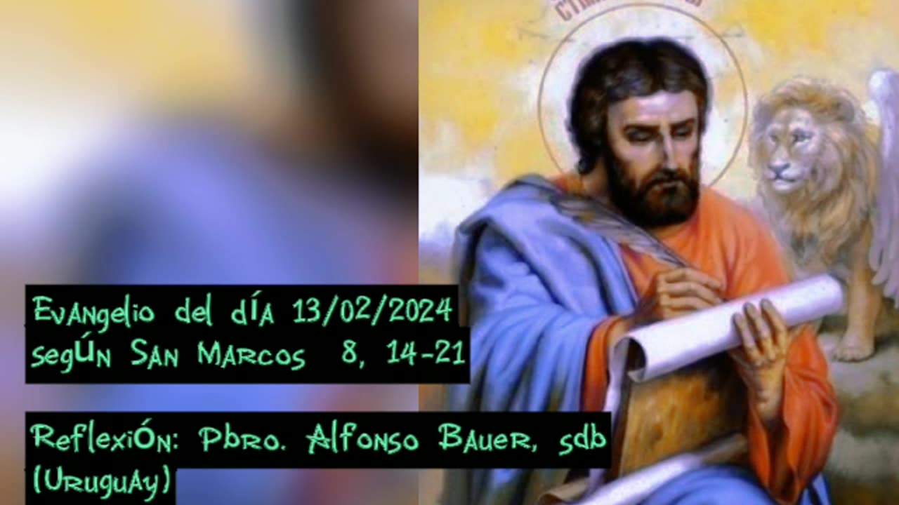 Evangelio del día 13/02/2024 según San Marcos 8, 14-21 - Pbro. Alfonso Bauer, sdb