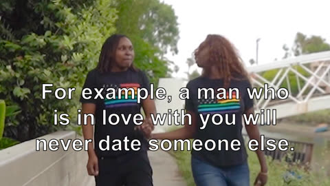 For example, a man who is in love with you will never date someone else.