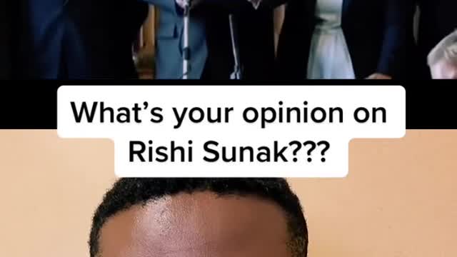 What's your opinion onRishi Sunak???