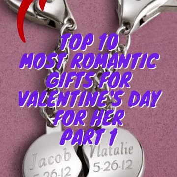 Top 10 Most Romantic Gifts For Valentine's Day For Her Part 1