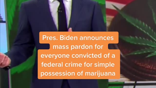 Pres. Biden announces mass pardon for everyone convicted of a federal crime for simple