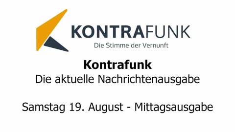 Kontrafunk - Die Aktuelle Nachrichtenausgabe - Samstag 19.08.2023 - Mittagsausgabe