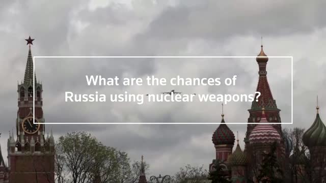 Will Russia use nuclear weapons?