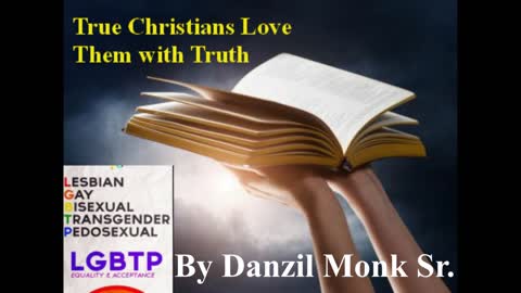 TRUE CHRISTIANS LOVE THEM WITH TRUTH