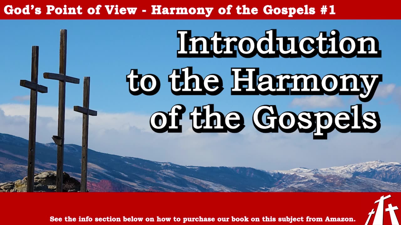 Introduction to the Harmony of the Gospels || BIBLE TEACHING GOSPEL