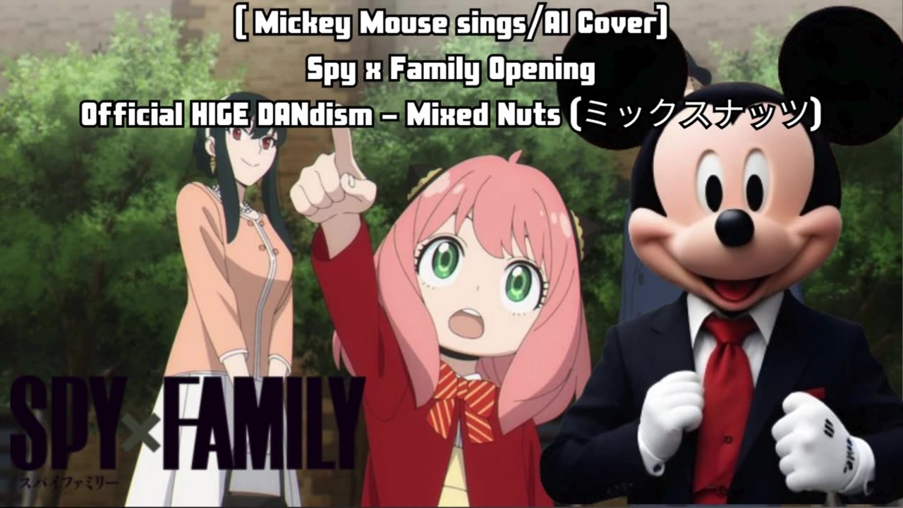 [Mickey Mouse (South Park) sings/AI Cover] Spy x Family Opening Official HIGE DANdism - Mixed Nuts