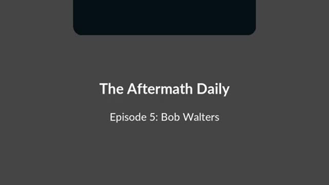 The Aftermath DailyEpisode 5: Boh Walters