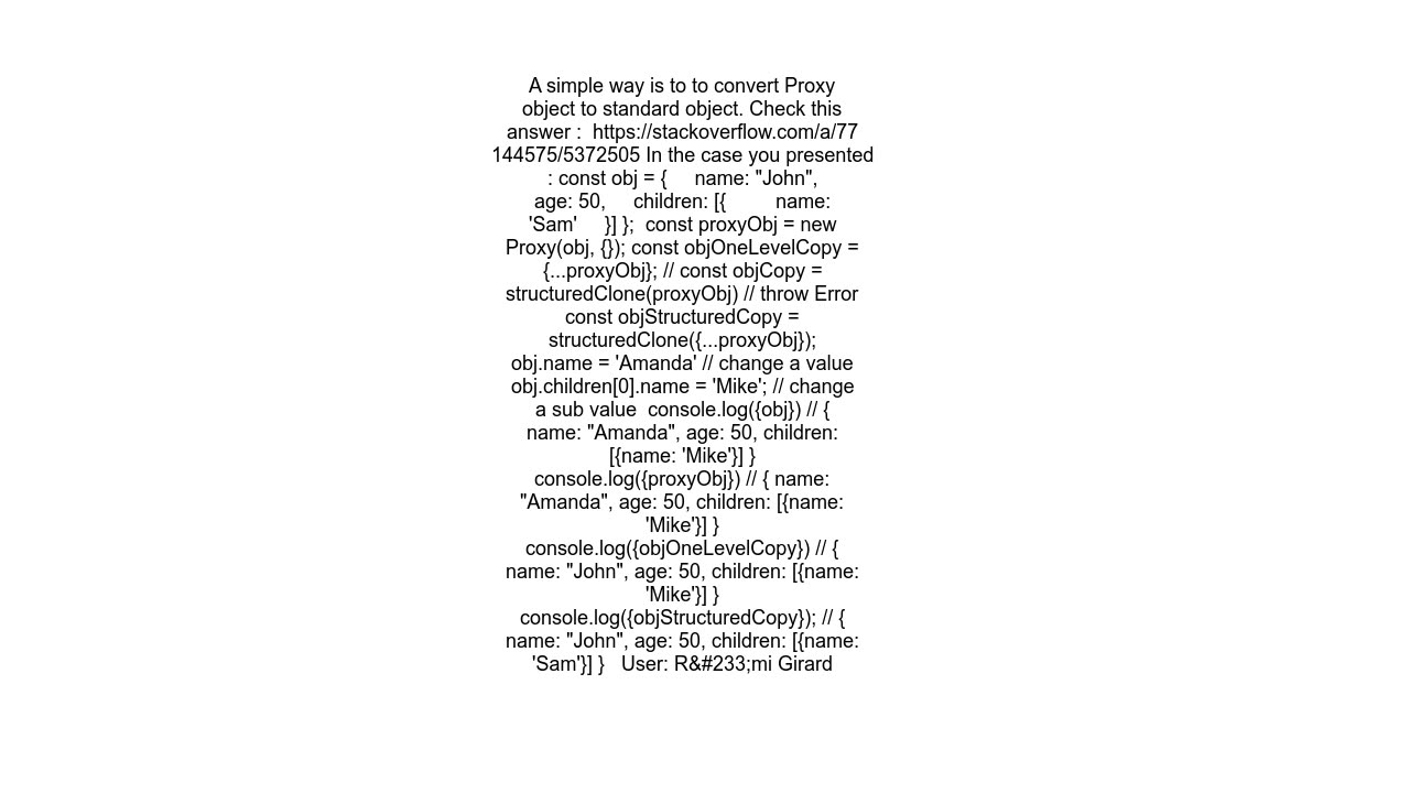 How to make a structuredClone of a Proxy object