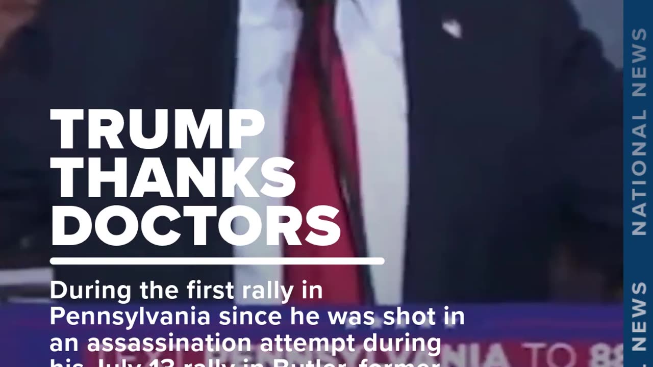 Trump thanks Pennsylvania doctors that treated him after assassination attempt