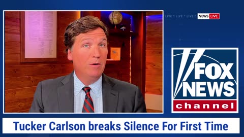 Tucker Carlson Breaks Silence First Time on Fox News matter