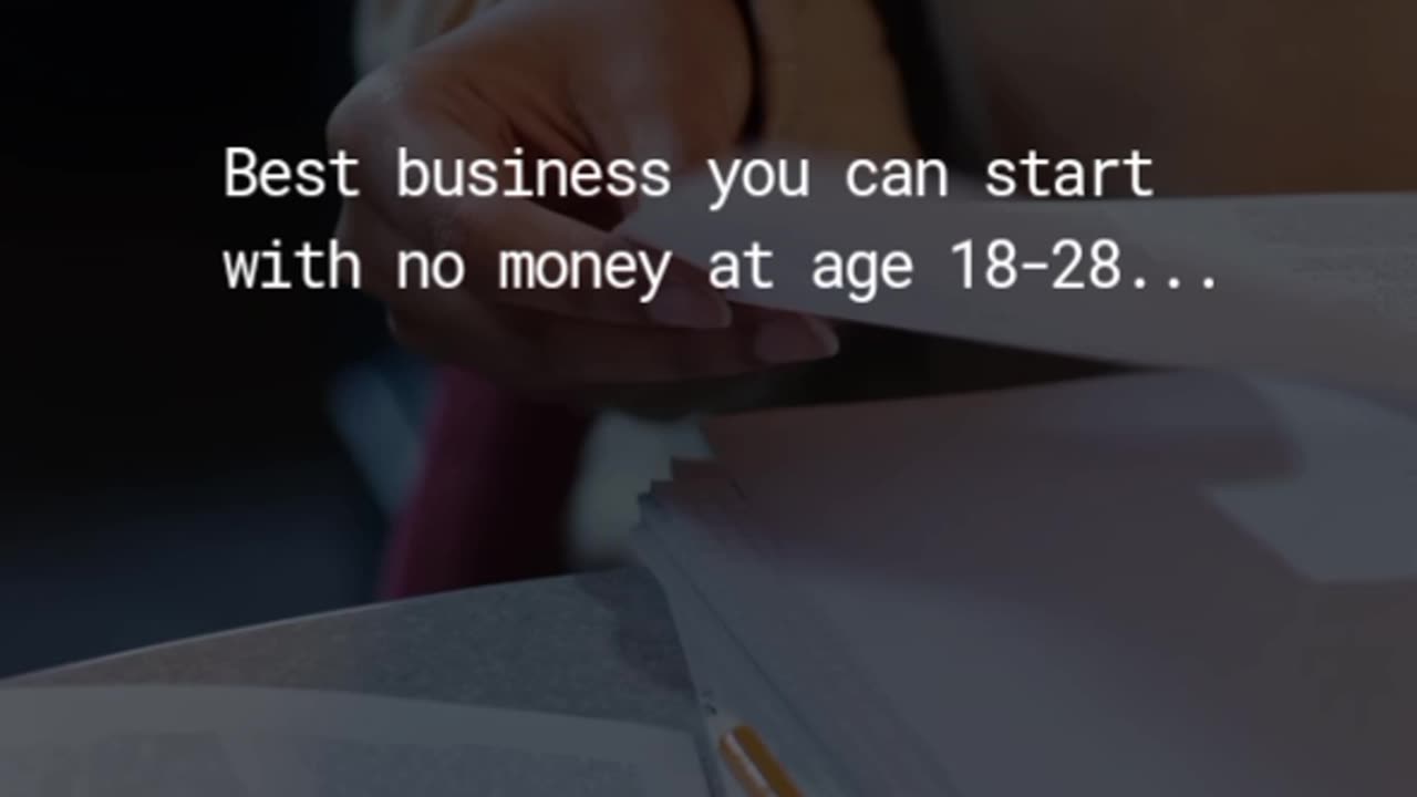 Best Business with $0 at age 10-28