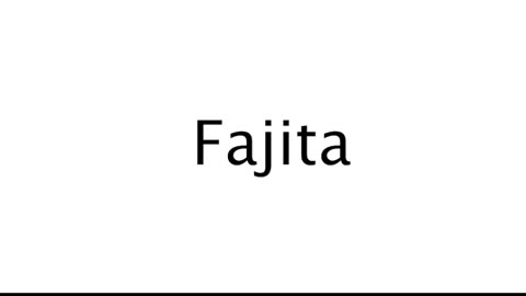 How to Pronounce Fajita