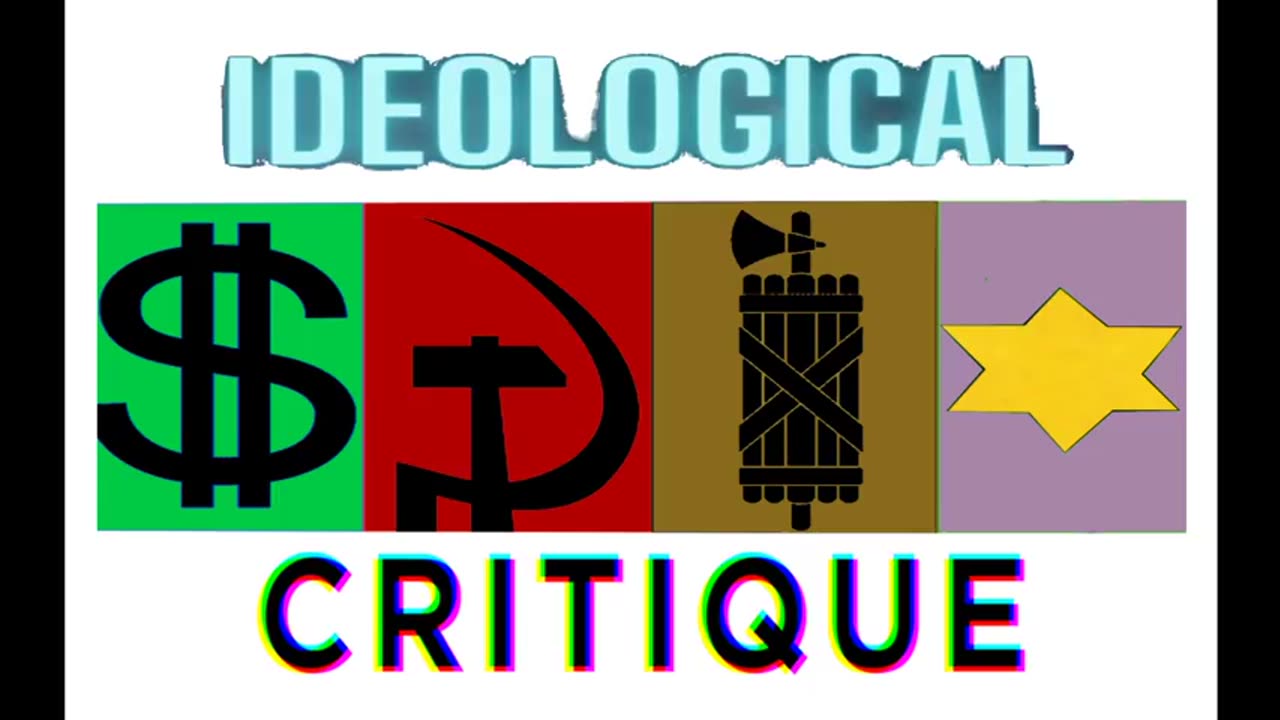 Ideological Critique (Contrary Political Philosophies)