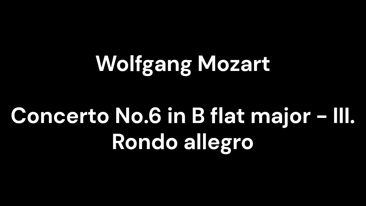 Concerto No.6 in B flat major - III. Rondo allegro