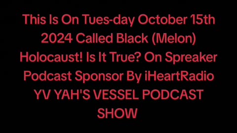 Black(Melon) Holocaust! Is It True? Spreaker Podcast