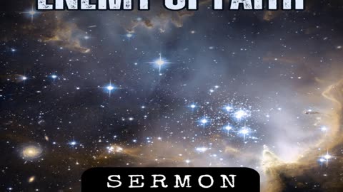 Enemy of Faith by Bill Vincent 5-26-2018