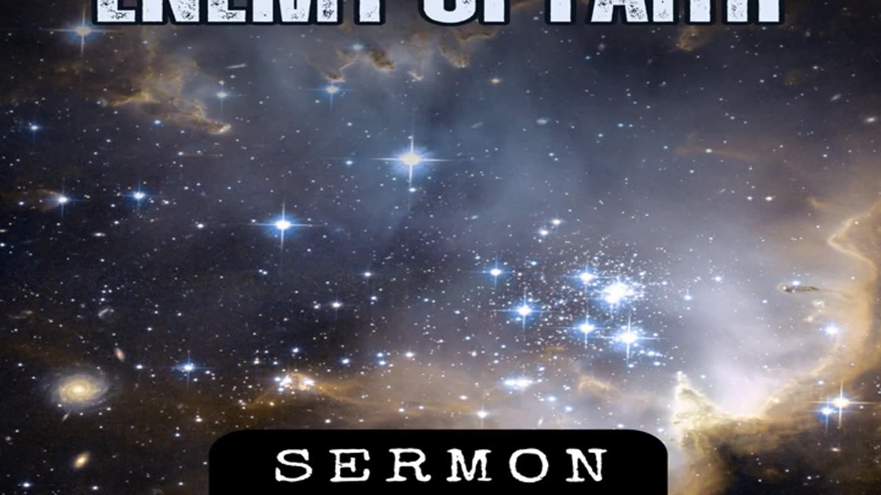 Enemy of Faith by Bill Vincent 5-26-2018