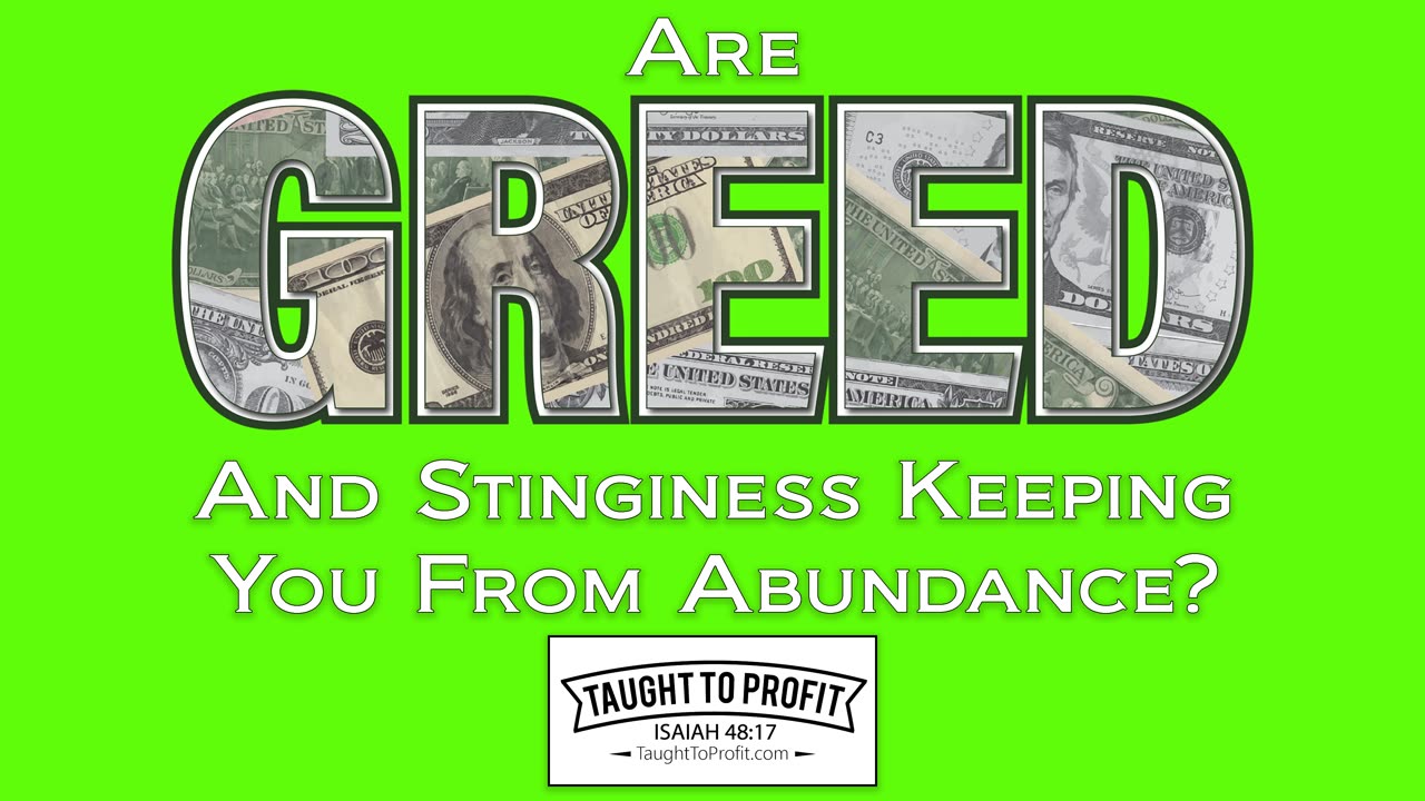 Are Greed And Stinginess Keeping You From Abundance？