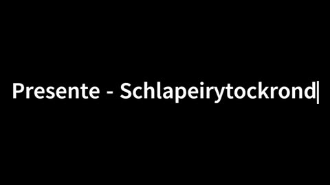 Presente - Schlapeirytockrond