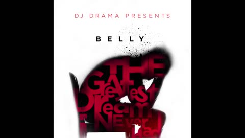 Belly - The Greatest Dream I Never Had Mixtape