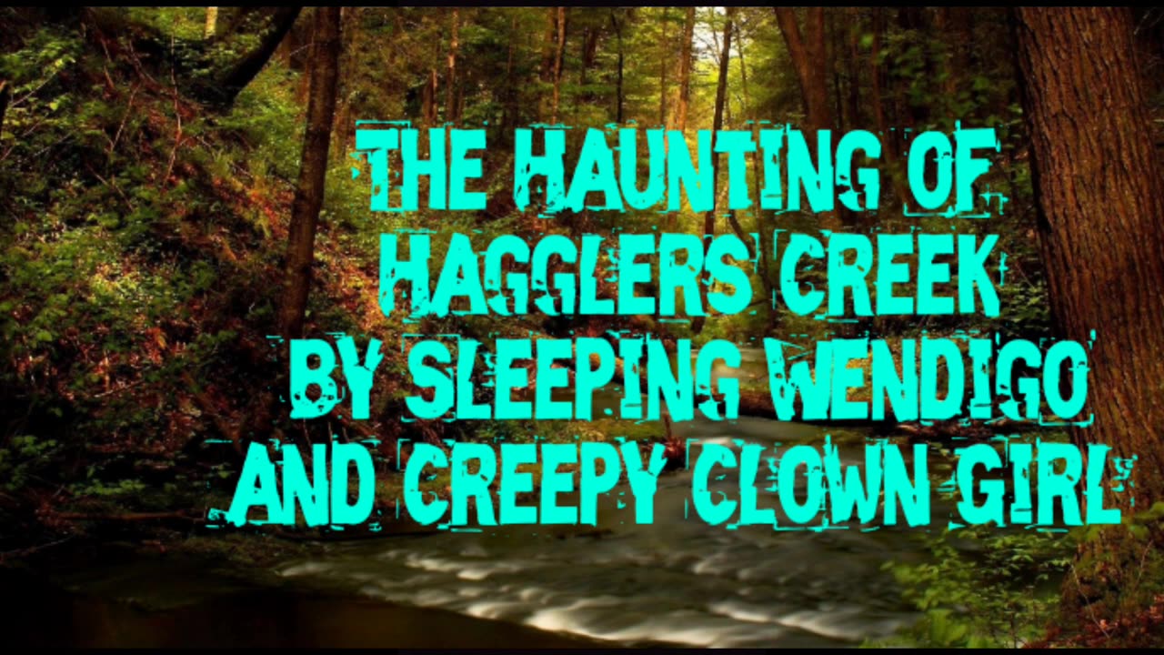 The Haunting of Hagglers Creek