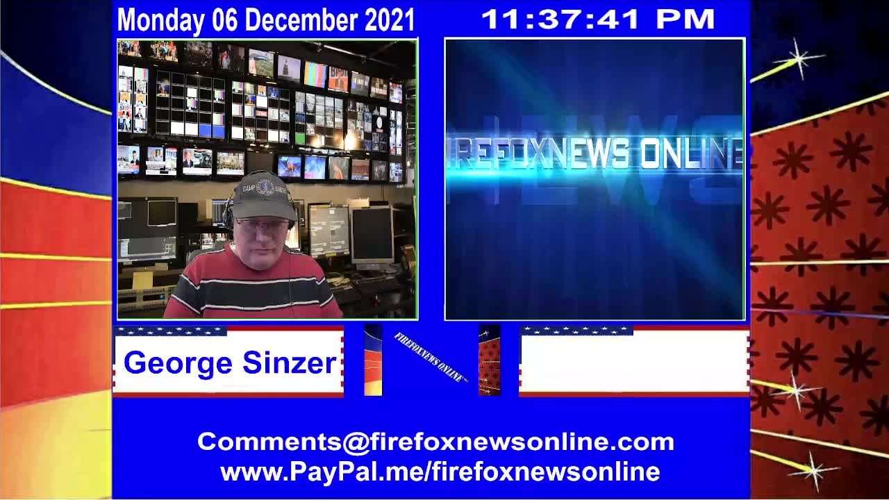 FIREFOXNEWS ONLINE™ December 6Th, 2021 Broadcast