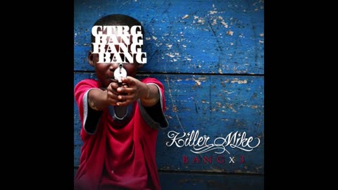 Killer Mike - Bang X 3 Mixtape