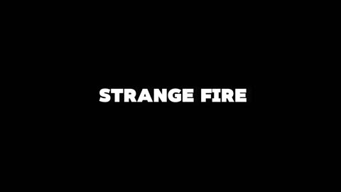 10. Strange Fire