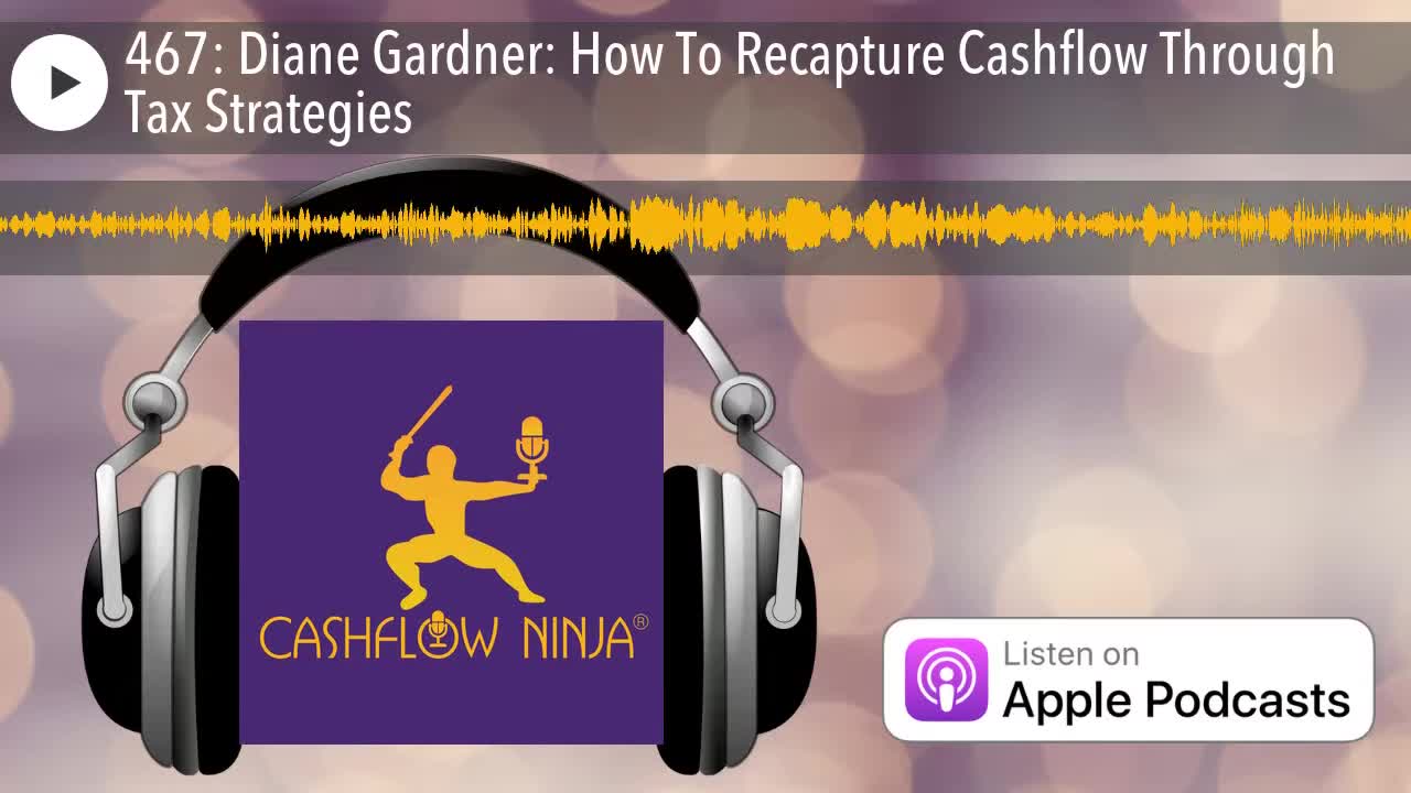 Diane Gardner Shares How To Recapture Cashflow Through Tax Strategies