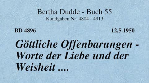 BD 4896 - GÖTTLICHE OFFENBARUNGEN - WORTE DER LIEBE UND DER WEISHEIT ....