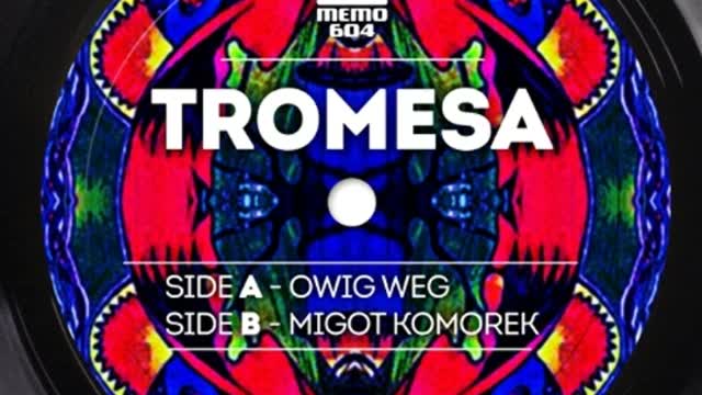 Tromesa - Migot Komorek