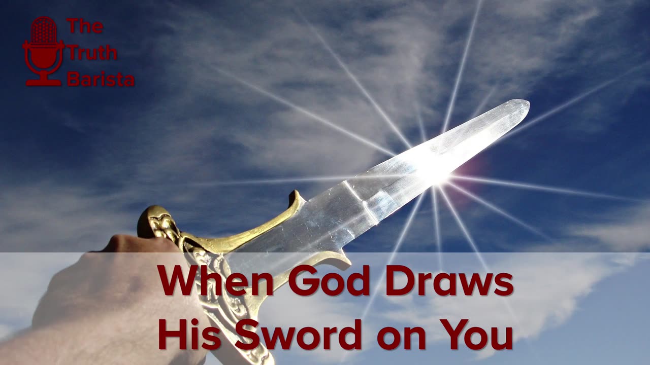 When God Draws His Sword on You