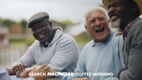 Coffee Morning By Macmillan Cancer Support (30 Sec Advert)