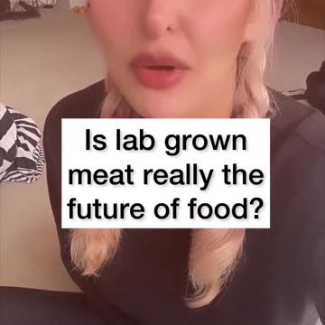 Lab Grown Chicken - Sponsored by Bill Gates