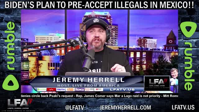 LFA TV SHORT: BIDEN PLANS TO PRE-ACCEPT ILLEGALS IN MX!