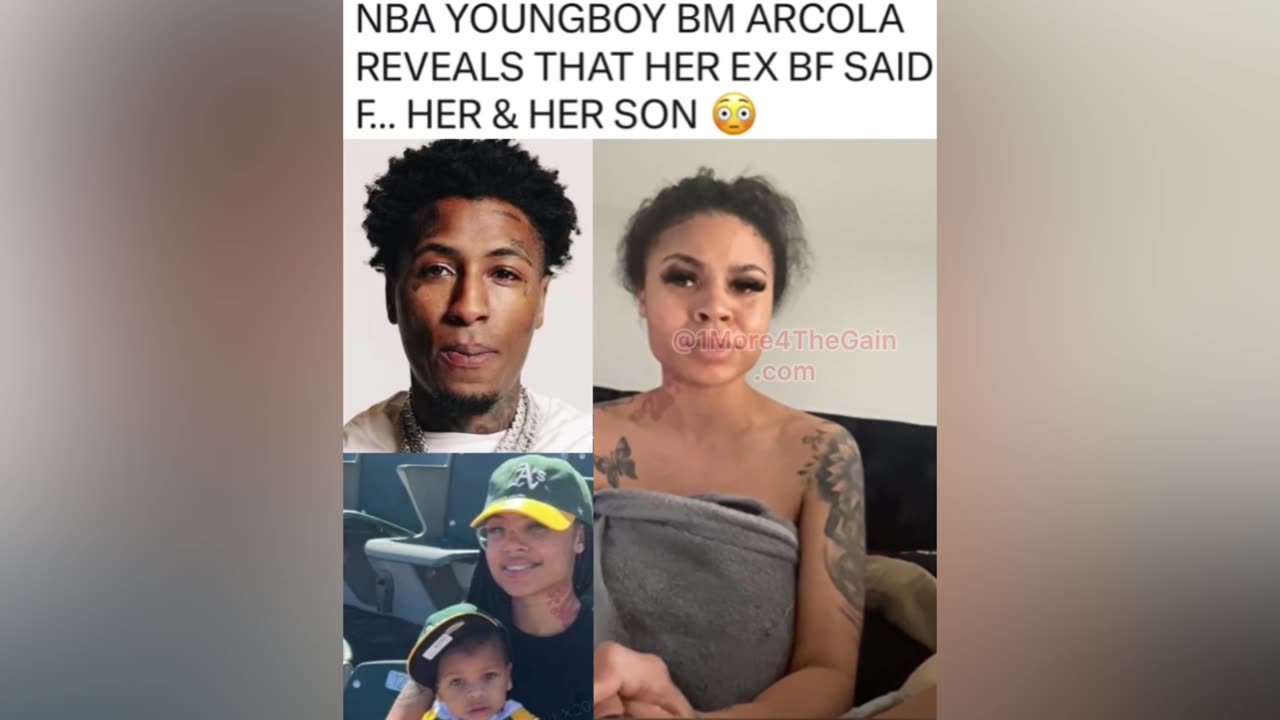 NBA YOUNGBOY BM ARCOLA REVEALS THAT HER EX BF SAID F HER & HER SON 😳