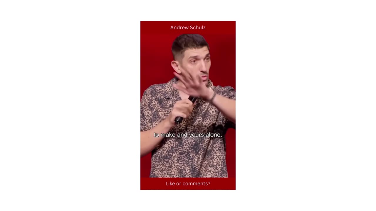 Andrew Schulz -Ladies we agree!!!