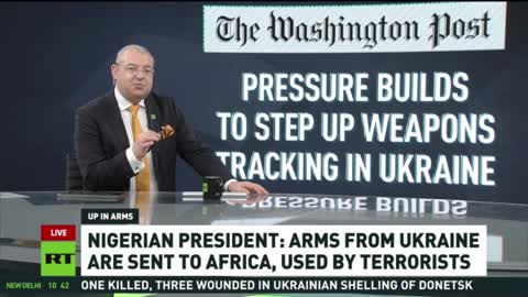 Nigerian President states Arms FROM Ukraine are sent to Africa and being used by TERRORISTS.