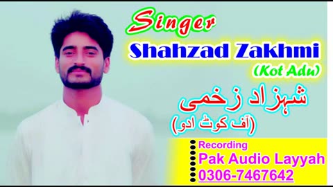 Shahzad Zakhmi New Song 🇵🇰🇵🇰🇵🇰🇵🇰