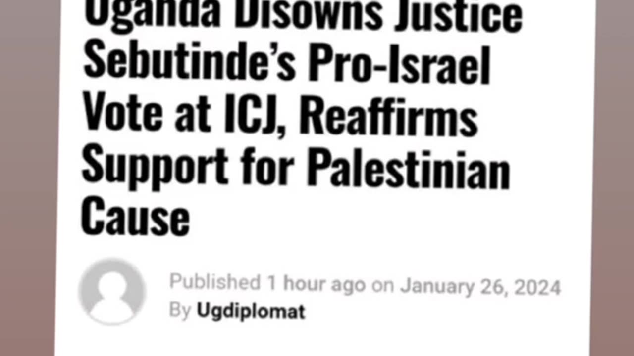 UGANDA DISOWNS JUDGE WHO VOTED IN FAVOUR OF ISRAEL AT ICJ