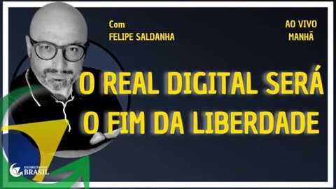 O REAL DIGITAL SERÁ O FIM DA LIBERDADE