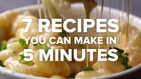 7 Recipes you can make in 5 minutes