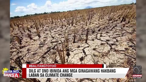 DILG at DND ibinida ang mga ginagawang hakbang laban sa climate change