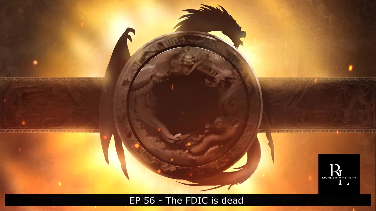 EP 56 - The FDIC is dead