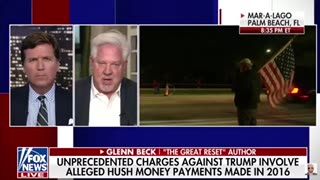 GLENN BECK ON TUCKER CARLSON, REACTION TO TRUMP INDICTMENT, COLLAPSE OF DOLLAR